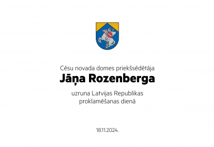 Cēsu novada domes priekšsēdētāja uzruna Latvija Republikas proklamēšanas dienā. 18.11.2024.