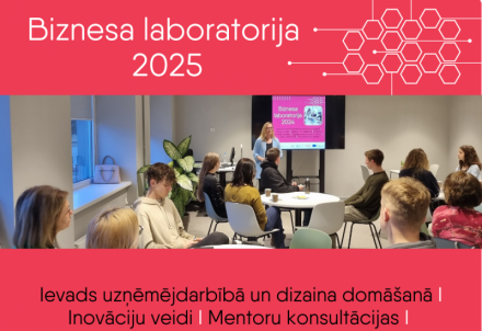 Uzlabo uzņēmējdarbības prasmes “Biznesa laboratorija 2025" apmācību ciklā