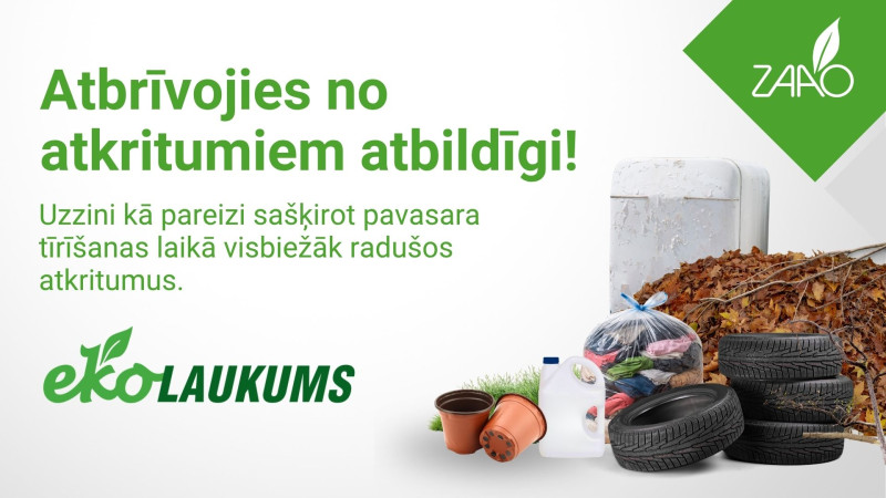 ZAAO aicina atbildīgi atbrīvoties no atkritumiem pavasara sakopšanas darbu laikā